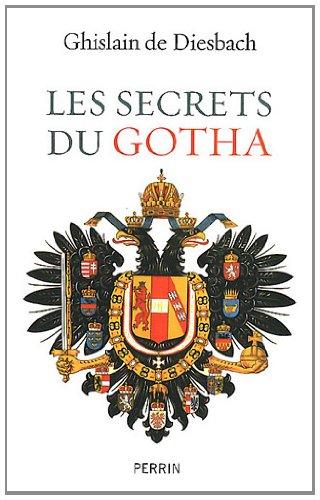 Les secrets du Gotha : histoires des maisons royales d'Europe