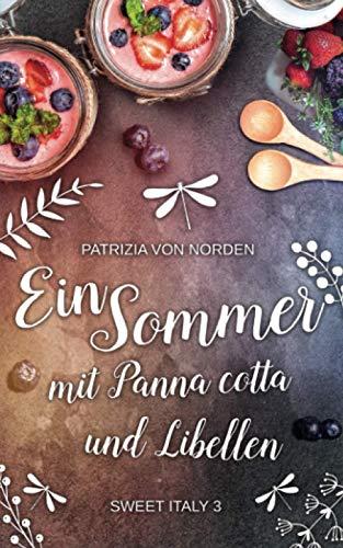 Ein Sommer mit Panna cotta und Libellen (Sweet Italy, Band 3)