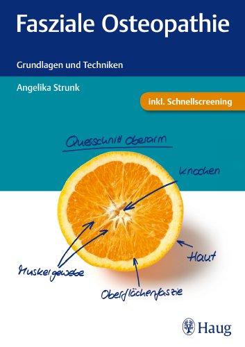 Fasziale Osteopathie: Grundlagen und Techniken