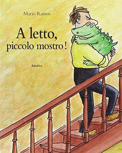 A letto, piccolo mostro!