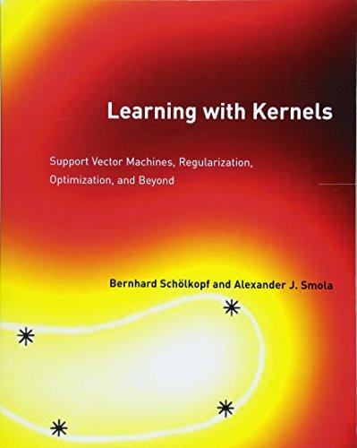 Learning with Kernels: Support Vector Machines, Regularization, Optimization, and Beyond (Adaptive Computation and Machine Learning)