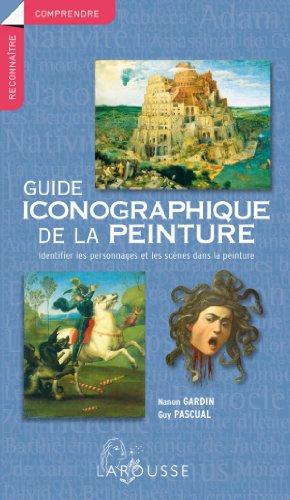 Guide iconographique de la peinture : identifier les personnages et les scènes dans la peinture