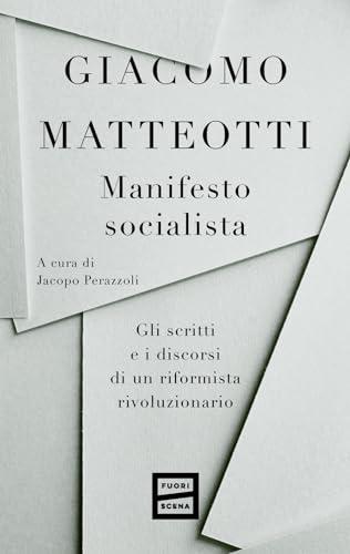 Manifesto socialista. Gli scritti e i discorsi di un socialista rivoluzionario