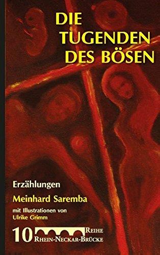 Die Tugenden des Bösen: Erzählungen