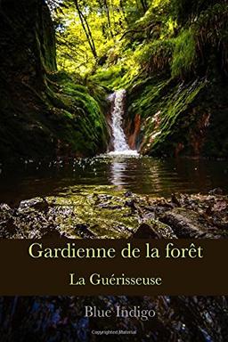 Gardienne de la foret: La guerisseuse