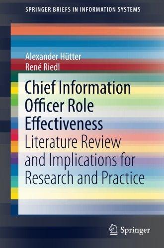 Chief Information Officer Role Effectiveness: Literature Review and Implications for Research and Practice (SpringerBriefs in Information Systems)