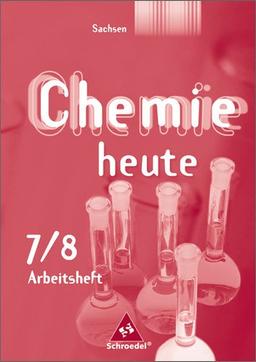 Chemie heute - Sekundarstufe I Ausgabe 2004: Chemie heute SI - Ausgabe 2004 für Sachsen: Arbeitsheft 7 / 8