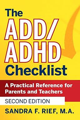 The ADD / ADHD Checklist: A Practical Reference for Parents and Teachers (J-B Ed: Checklist)