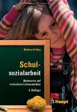 Schulsozialarbeit: Antworten auf veränderte Lebenswelten