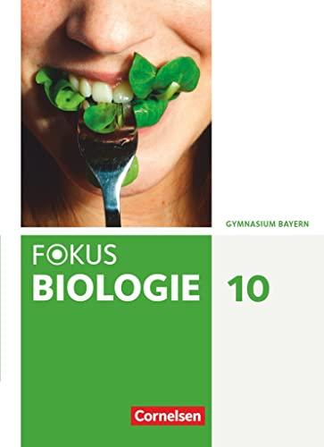 Fokus Biologie - Neubearbeitung - Gymnasium Bayern - 10. Jahrgangsstufe: Schulbuch