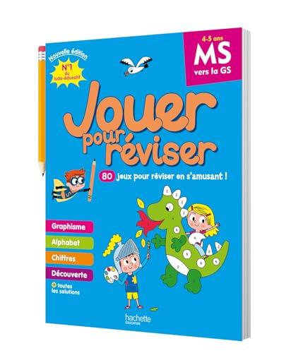 Jouer pour réviser, MS vers la GS, 4-5 ans : 80 jeux pour réviser en s'amusant !