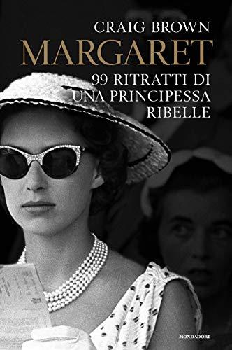 Margaret. 99 ritratti di una principessa ribelle (Varia saggistica)