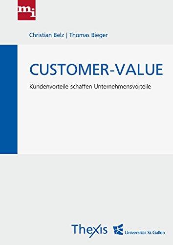 Customer-Value: Kundenvorteile schaffen Unternehmensvorteile Teil 1