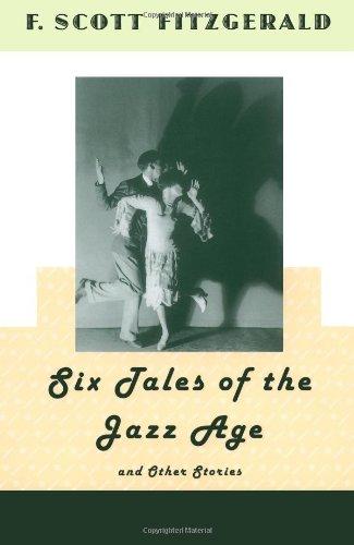 Six Tales of the Jazz Age and Other Stories (Six Tales of Jazz Age SL 157)