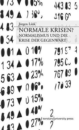 Normale Krisen? . Normalismus und die Krise der Gegenwart