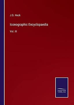 Iconographic Encyclopaedia: Vol. III