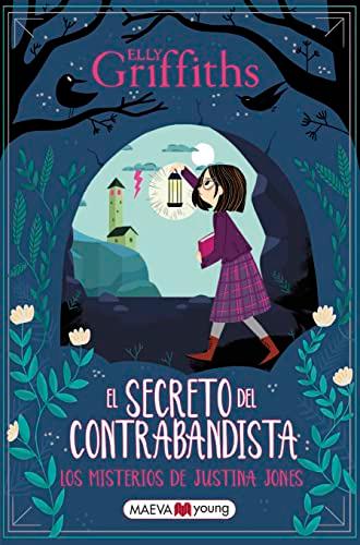 Los misterios de Justina Jones 2: El secreto del contrabandista: El secreto del contrabandista (Narrativa infantil y juvenil)