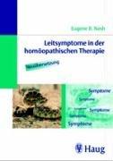 Leitsymptome in der homöopathischen Therapie. Taschenbuchausgabe