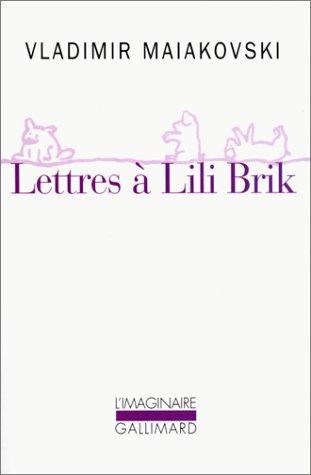 Lettres à Lili Brik : 1917-1930