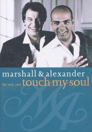 Marshall & Alexander - The Way You Touch My Soul