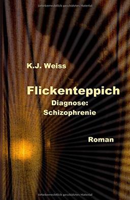 Flickenteppich: Diagnose: Schizophrenie