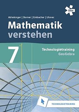 Malle Mathematik verstehen 7. GeoGebra, Technologietraining