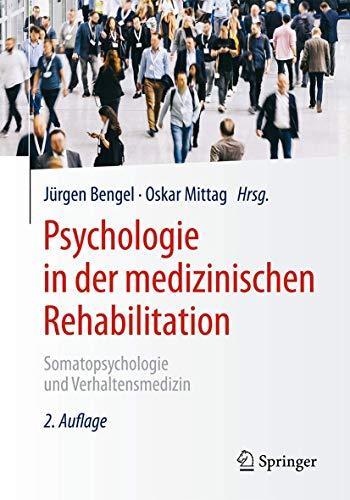 Psychologie in der medizinischen Rehabilitation: Somatopsychologie und Verhaltensmedizin