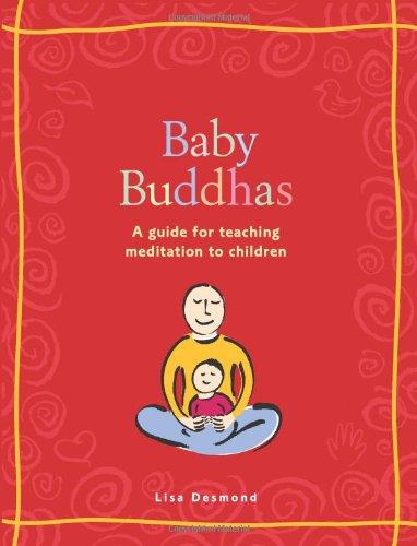 Baby Buddhas: A Guide for Teaching Meditation to Children