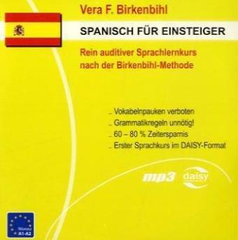 Spanisch für Einsteiger: auditiver Sprachkurs nach der Birkenbihl-Methode