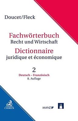 Fachwörterbuch Recht und Wirtschaft Band 2: Deutsch-Französisch