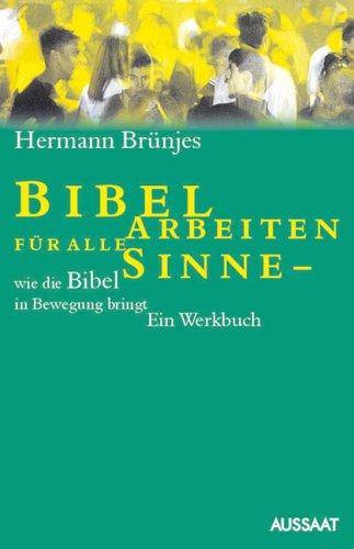 Bibelarbeiten für alle Sinne. Wie die Bibel in Bewegung bringt