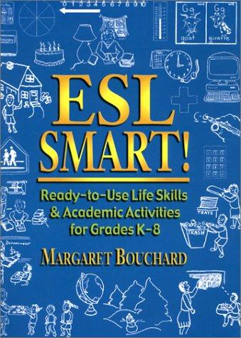 Esl Smart!: Ready-To-Use Life Skills & Academic Activities for Grades K-8