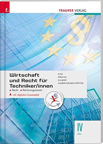 Wirtschaft und Recht für Techniker/innen IV HTL inkl. digitalem Zusatzpaket