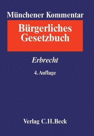 Münchener Kommentar zum BGB Gesamtwerk. In 12 Bänden mit Ergänzungsband: Erbrecht: Bd. 9