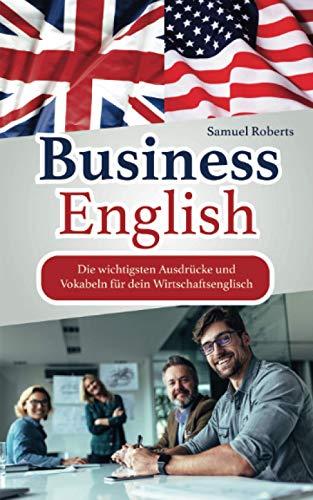 Business English: Die wichtigsten Ausdrücke und Vokabeln für dein Wirtschaftsenglisch