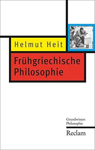 Frühgriechische Philosophie: Grundwissen Philosophie (Reclam Taschenbuch)