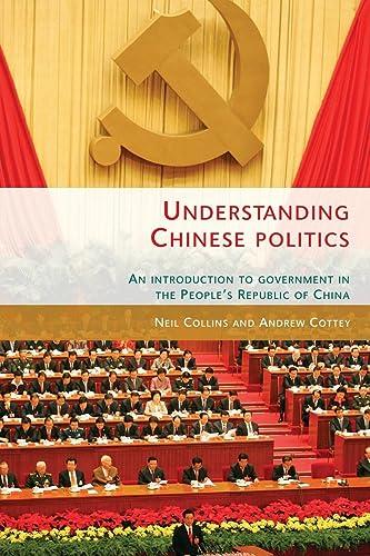 Understanding Chinese politics: An introduction to government in the People's Republic of China