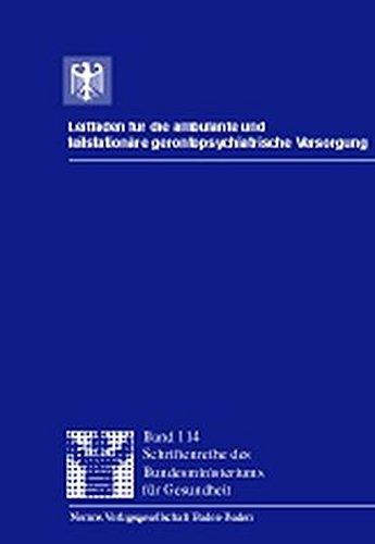 Leitfaden für die ambulante und teilstationäre gerontopsychiatrische Versorgung (Schriftenreihe des Bundesministeriums für Gesundheit)