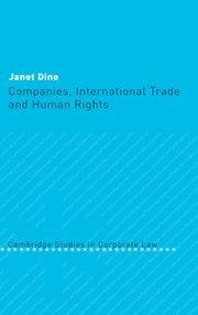 Companies, International Trade and Human Rights (Cambridge Studies in Corporate Law, Band 4)