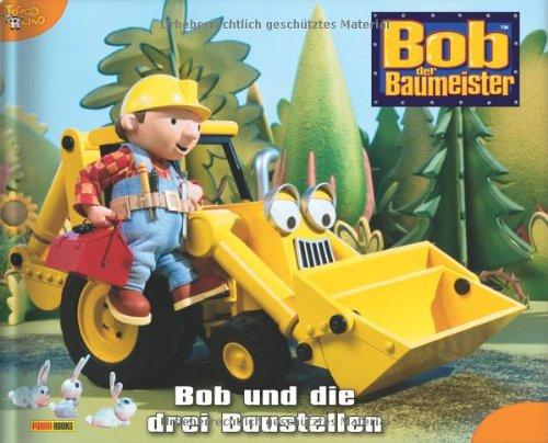 Bob der Baumeister Geschichtenbuch, Bd. 49: Bob und die drei Baustellen