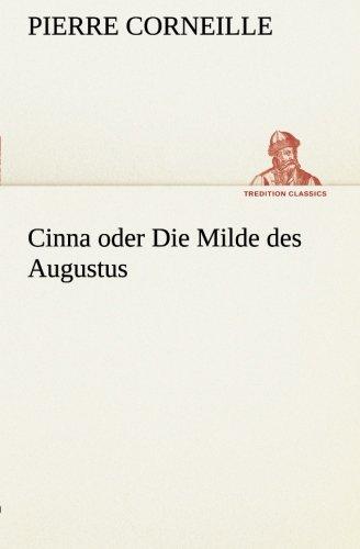 Cinna oder Die Milde des Augustus (TREDITION CLASSICS)