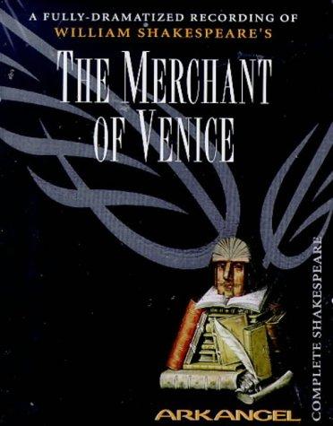 The Merchant of Venice (Arkangel Complete Shakespeare)