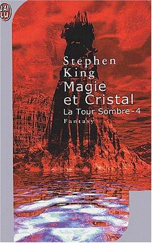 La tour sombre. 4, Magie et cristal (Science Fiction)