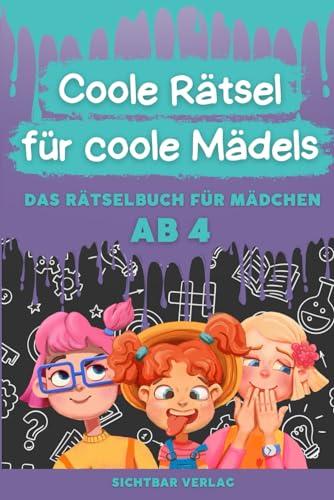 Coole Rätsel für coole Mädels: Das Rätselbuch für Mädchen ab 4