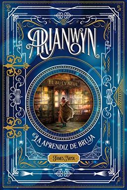 Arianwyn, la aprendiz de bruja (Narrativa singular, Band 95)