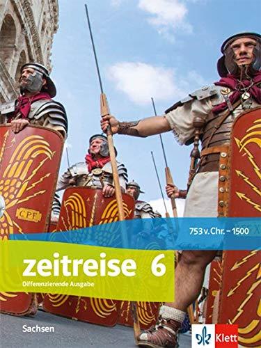 Zeitreise 6. Ausgabe Oberschule Sachsen: Schülerbuch Klasse 6 (Zeitreise. Ausgabe für Oberschule Sachsen ab 2020)