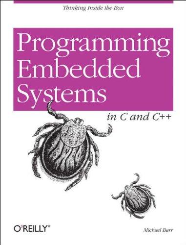 Programming Embedded Systems in C and C++ (Classique Us)