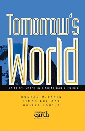 Tomorrow's World: Britain's share in a sustainable future