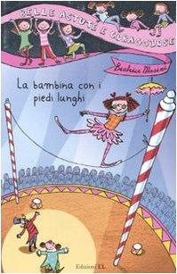 Belle, Astute e Coraggiose: Tome 2, La bambina con i piedi lunghi