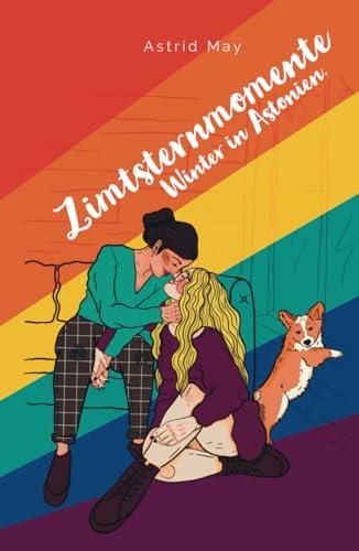 Zimtsternmomente: Winter in Astonien (Liebe in Astonien, Band 1)